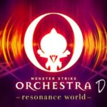 【DREAMDAZE Ⅱ】MONSTER STRIKE ORCHESTRA -resonance world- 7/13【モンスト公式】